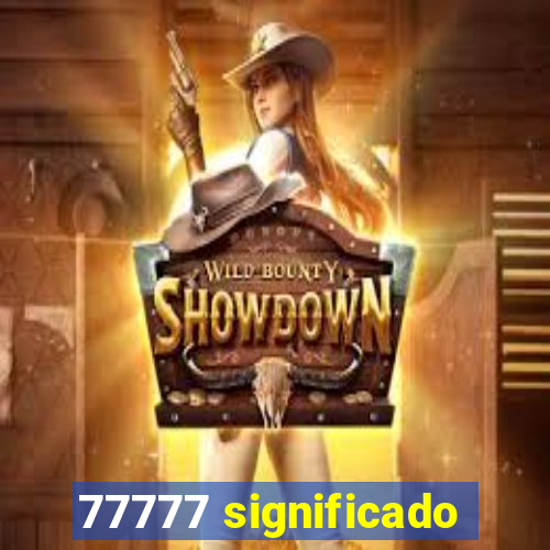 77777 significado